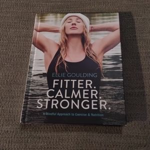 ELLIE GOULDING: Fitter. Calmer. Stronger.:A Mindful Approach to Exercise ...